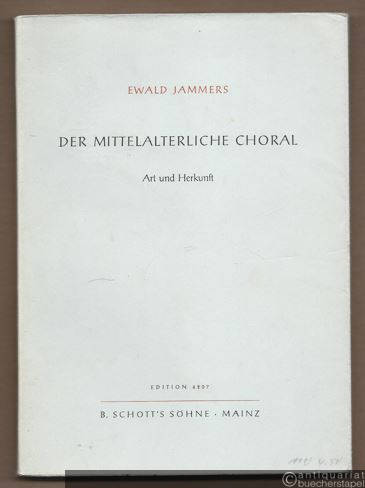  - Der mittelalterliche Choral. Art und Herkunft (= Neue Studien zur Musikwissenschaft, Band 2. Edition Schott 4207).