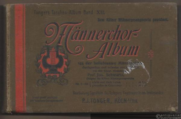  - 1. Männerchor-Album. 144 der beliebtesten Männerchöre (= Tongers Taschen-Album, Band XII) [Partitur].