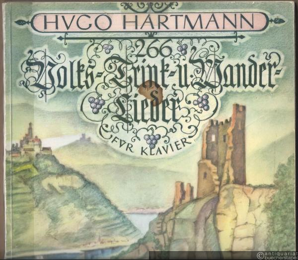  - 266 Volks-, Trink- und Wander-Lieder für Klavier.