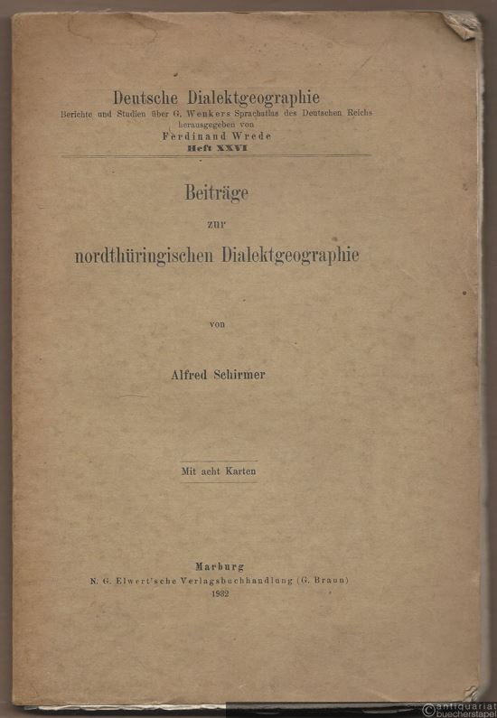  - Beiträge zur nordthüringischen Dialektgeographie (= Deutsche Dialektgeographie. Berichte und Studien über G. Wenkers Sprachatlas des Deutschen Reichs, hrsg. v. Ferdinand Wrede, Heft XXVI).