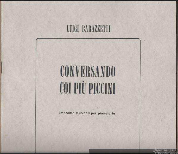  - Conversando coi piu Piccini. Impronte musicali per pianoforte [12 Nummern].