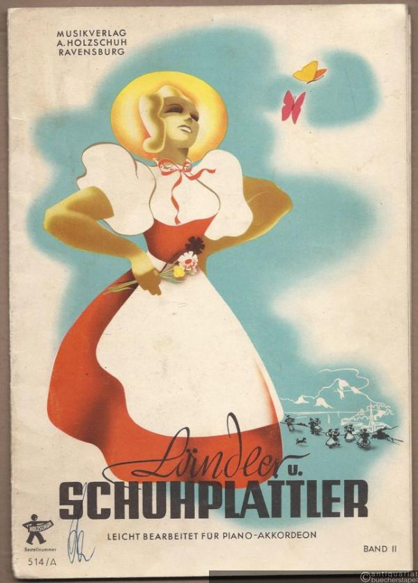  - Die bekanntesten Ländler und Schuhplattler, Band II.