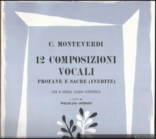  - 12 Composizioni Vocali profane e sacre (inedite) con e senza Basso continuo [Partitur].