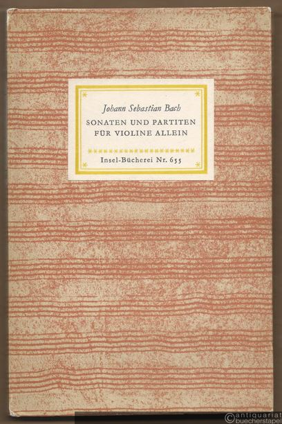  - Sonaten und Partiten für Violine allein (= Insel-Bücherei Nr. 655). [1A].