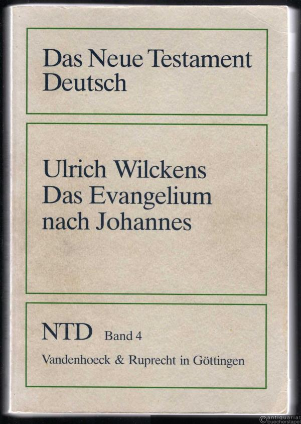  - Das Evangelium nach Johannes (= Das Neue Testament Deutsch. Neues Göttinger Bibelwerk, Teilband 4).