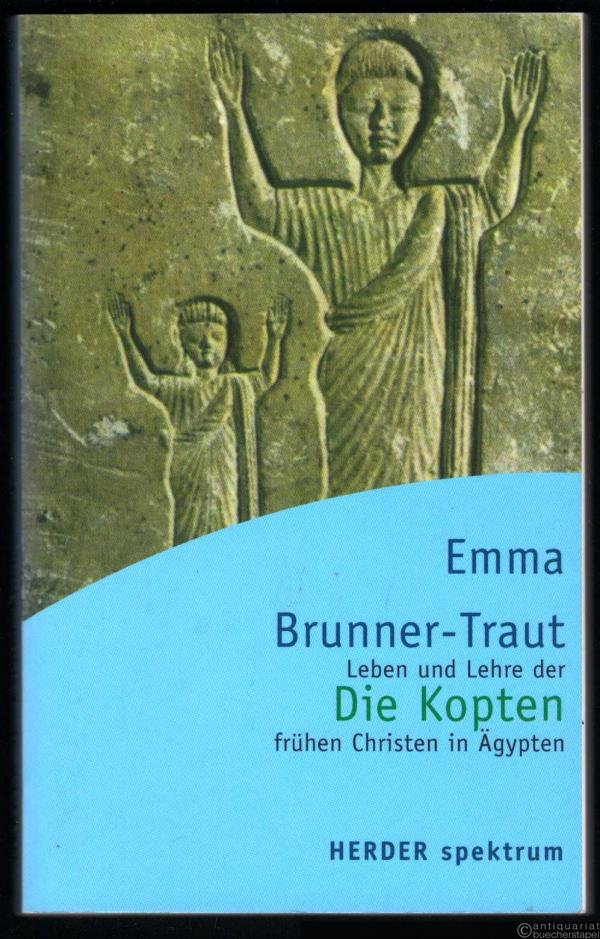  - Die Kopten. Leben und Lehre der frühen Christen in Ägypten.