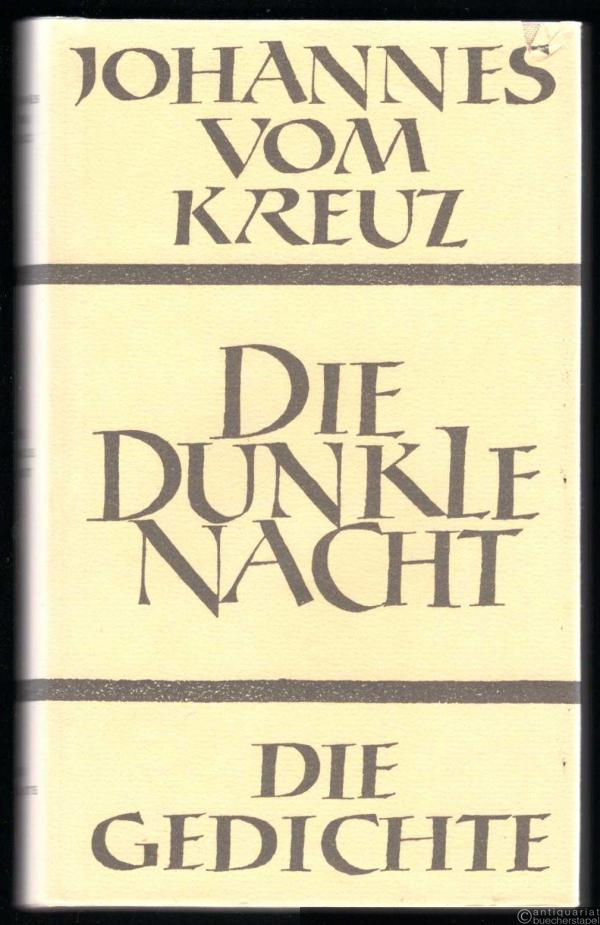  - Die dunkle Nacht und Die Gedichte (= Lectio spiritualis 4, Sämtliche Werke, 2. Band).