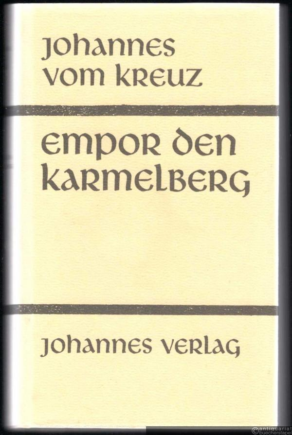  - Empor den Karmelberg (= Lectio spiritualis 7, Sämtliche Werke, 1. Band).