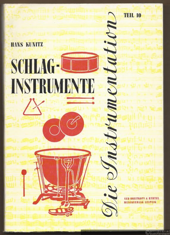  - Die Instrumentation. Ein Hand- und Lehrbuch. Teil 10: Schlaginstrumente.