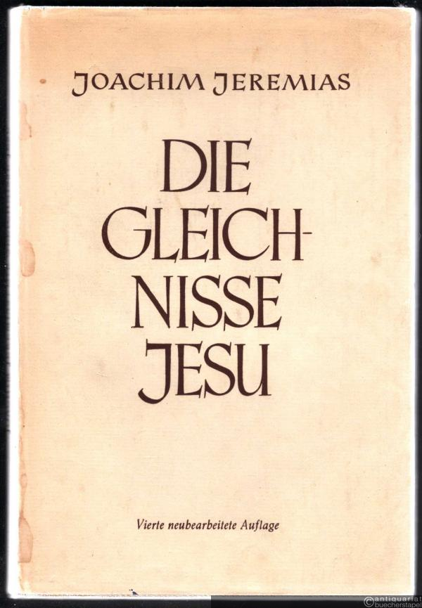  - Die Gleichnisse Jesu.