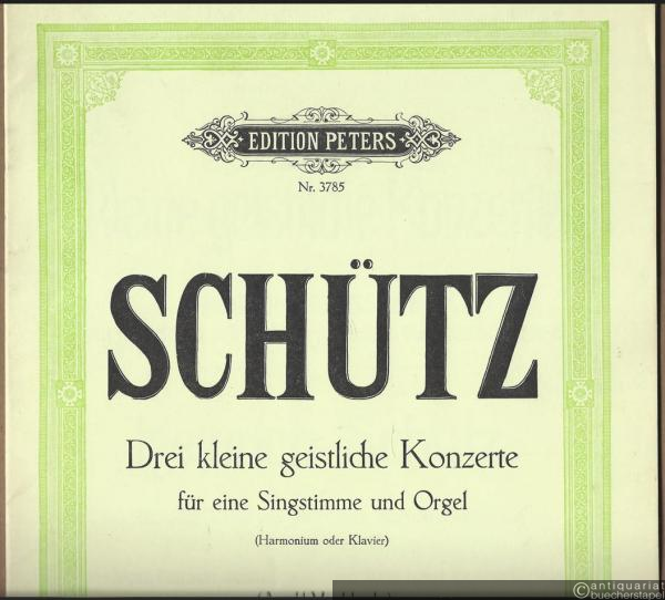  - Drei kleine geistliche Konzerte für eine Singstimme mit Begleitung der Orgel (Harmonium) oder des Klaviers (= Edition Peters, Nr. 3785).