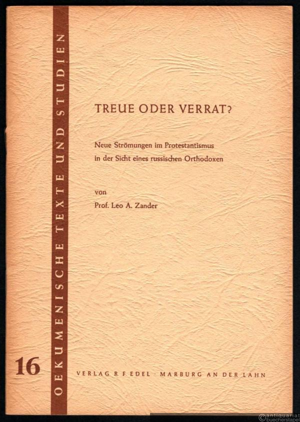  - Treue oder Verrat? Neue Strömungen im Protestantismus in der Sicht eines russischen Orthodoxen (= Oekumenische Texte und Studien, Band 16).