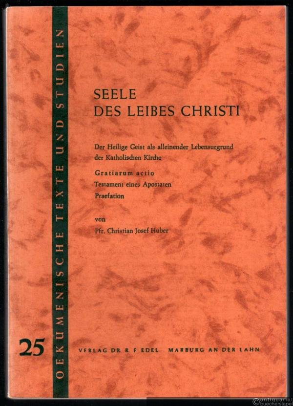  - Seele des Leibes Christi. Der Heilige Geist als alleinender Lebensgrund der Katholischen Kirche (= Oekumenische Texte und Studien, Band 25).