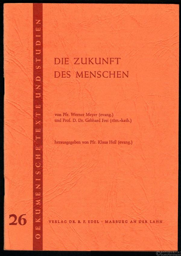  - Die Zukunft des Menschen (= Oekumenische Texte und Studien, Band 26).
