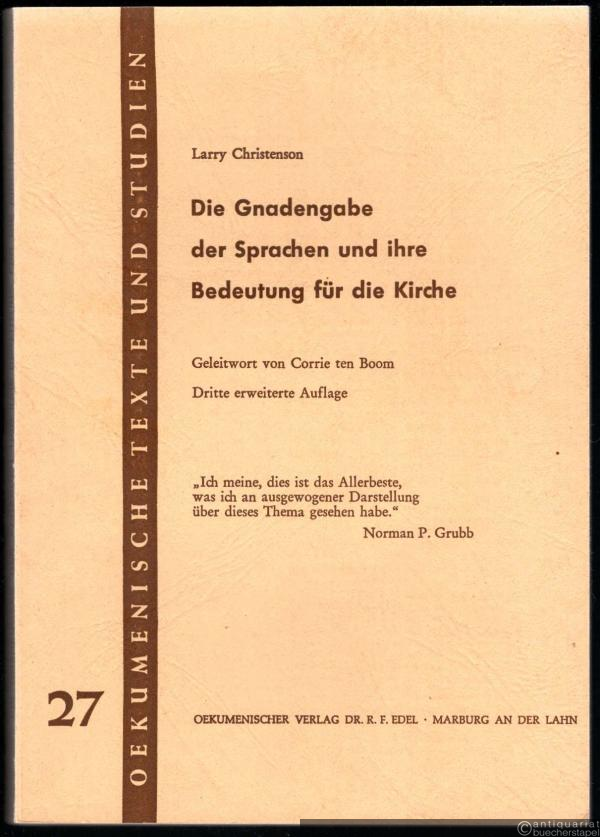  - Die Gnadengabe der Sprachen und ihre Bedeutung für die Kirche (= Oekumenische Texte und Studien, Band 27).