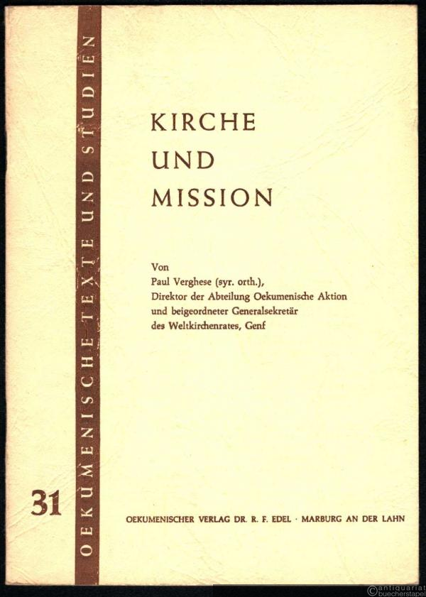  - Kirche und Mission (= Oekumenische Texte und Studien, Band 31).