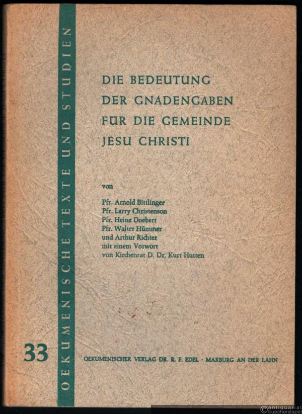  - Die Bedeutung der Gnadengaben für die Gemeinde Jesu Christi (= Oekumenische Texte und Studien, Band 33).