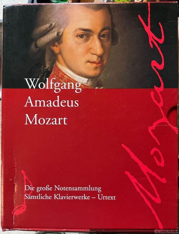  - Wolfgang Amadeus Mozart. Die große Notensammlung. Sämtliche Klavierwerke. Urtext.