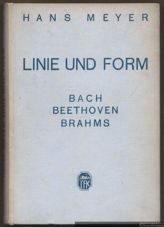  - Linie und Form. Bach - Beethoven - Brahms.