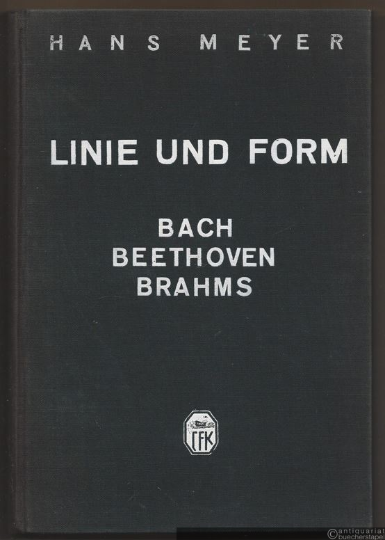  - Linie und Form. Bach - Beethoven - Brahms.