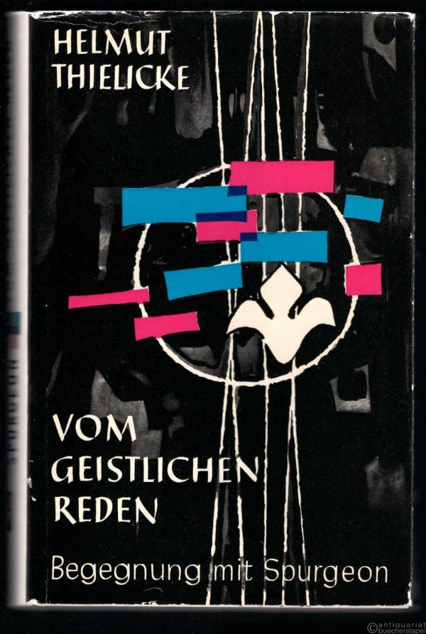  - Vom christlichen Reden. Begegnungen mit Spurgeon.
