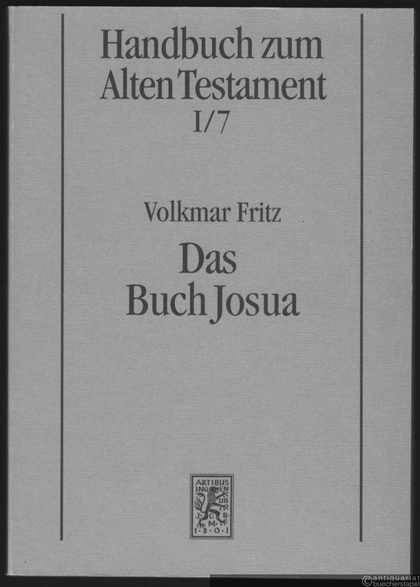  - Das Buch Josua (= Handbuch zum Alten Testament, I/7).