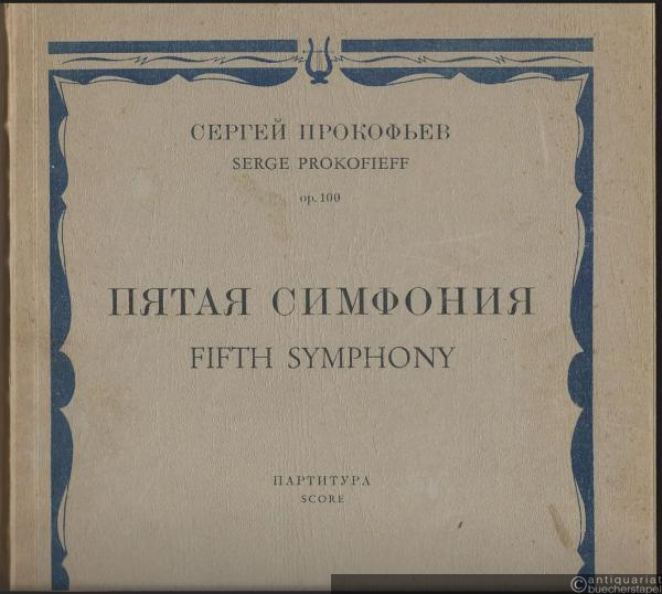  - Pjataja Simfonija (1944) / Fifth Symphony [Fünfte Sinfonie] op. 100. Partitura / Score.