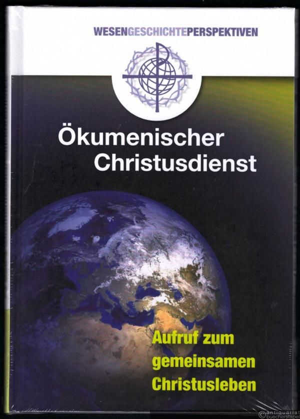  - Ökumenischer Christusdienst. Aufruf zum gemeinsamen Christusleben.