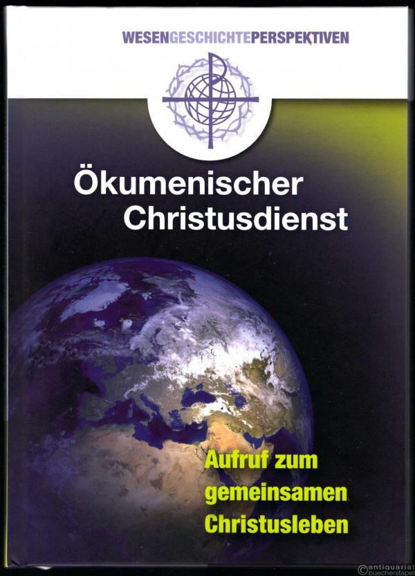  - Ökumenischer Christusdienst. Aufruf zum gemeinsamen Christusleben.