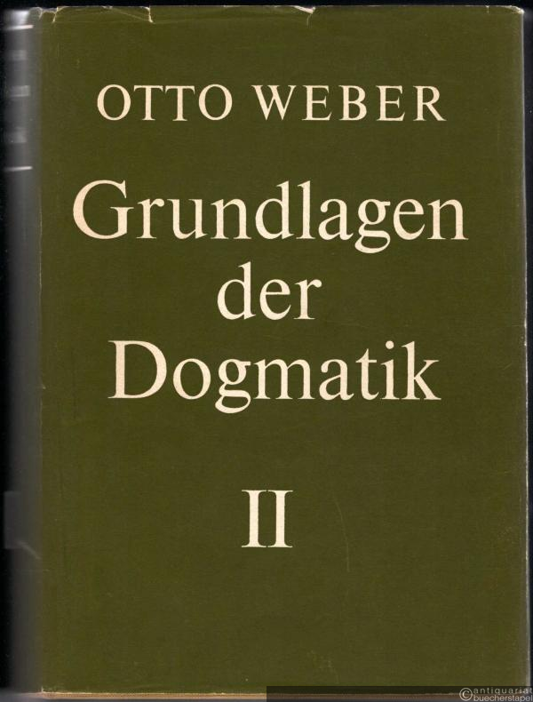  - Grundlagen der Dogmatik, Band II.