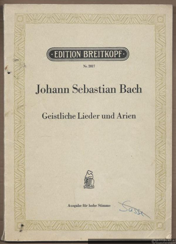  - Geistliche Lieder und Arien. Aus Schemellis Gesangbuch [1736] und dem Notenbuch der Anna Magdalena Bach (= Edition Breitkopf, Nr. 2817). Ausgabe für hohe Stimme.