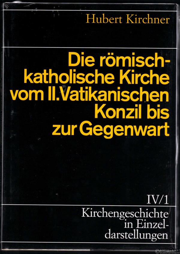  - Die Römisch-katholische Kirche vom II. Vatikanischen Konzil bis zur Gegenwart (= Kirchengeschichte in Einzeldarstellungen, Bd. IV/1).