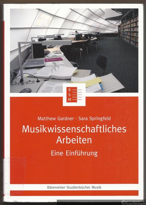  - Musikwissenschaftliches Arbeiten. Eine Einführung (= Bärenreiter Studienbücher Musik, Band 19).