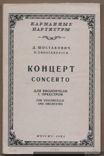  - Koncert dlja violonceli s orkestrom, Op. 107 (1959) / Concerto for Violoncello and Orchestra [Konzert für Violoncello und Orchester]. Karmannye Partitury / Score [Taschenpartitur].