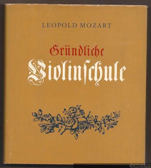  - Gründliche Violinschule. Faksimile-Nachdruck der 3. Auflage, Augsburg 1789 [recte: 1787].