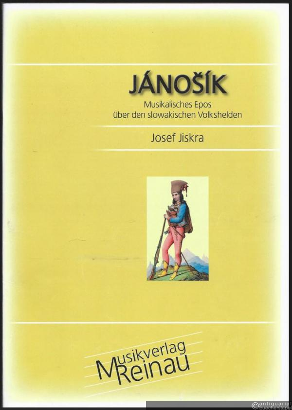  - Janosik. Musikalisches Epos über den slowakischen Volkshelden. Partitur.