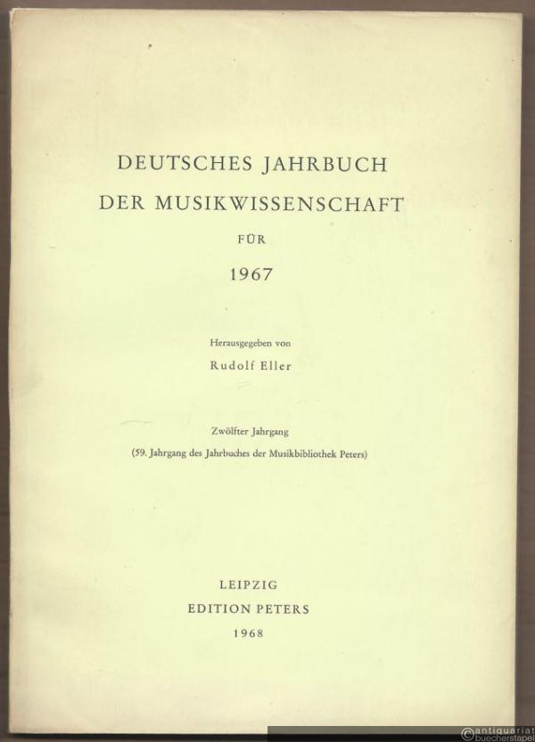  - Deutsches Jahrbuch der Musikwissenschaft. 12. Jahrgang 1967.