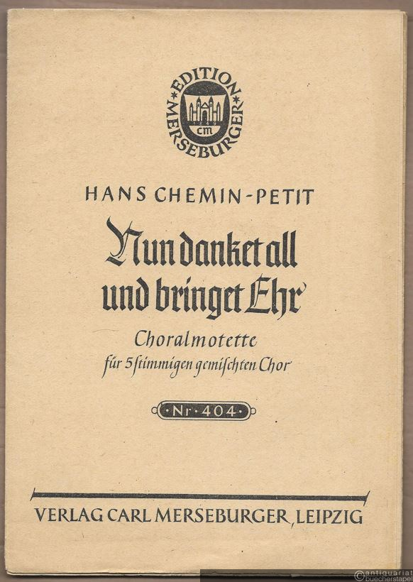  - Nun danket all und bringet Ehr'. Choralmotette für 5stimmigen gemischten Chor (= Edition Merseburger, Nr. 404).