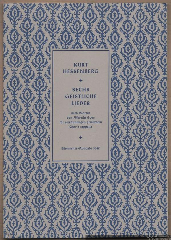  - Sechs geistliche Lieder nach Worten von Albrecht Goes für vierstimmigen gemischten Chor a cappella, Op. 55 (= Bärenreiter-Ausgabe 3642).