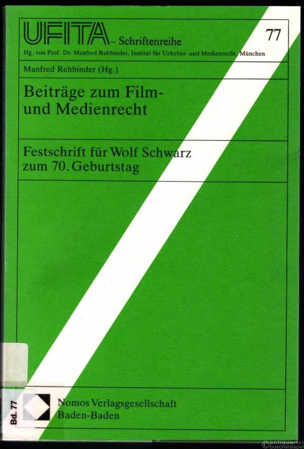  - Beiträge zum Film- und Medienrecht. Festschrift für Wolfgang Schwarz zum 70. Geburtstag (= UFITA - Schriftenreihe des Archivs für Urheber-, Film-, Funk- und Theaterrecht, Band 77).