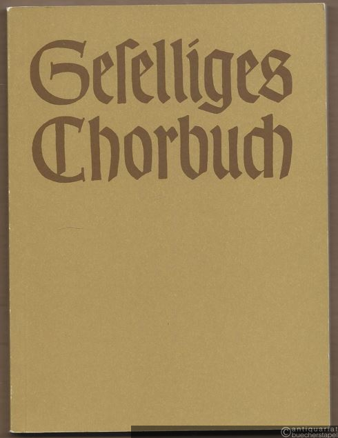  - Geselliges Chorbuch. Erster Teil. Lieder und Kanons in einfachen Sätzen für gemischten Chor (= Bärenreiter-Ausgabe 1300). Partitur.