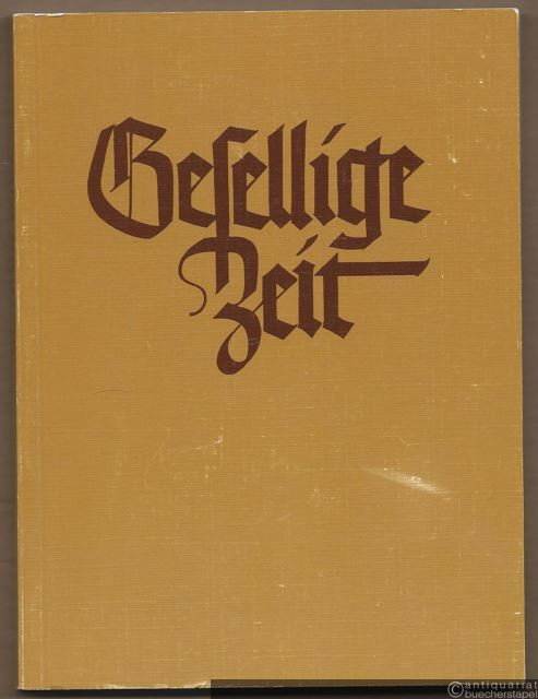  - Gesellige Zeit. Erster Teil. Liederbuch für gemischten Chor (= Bärenreiter-Ausgabe 615).