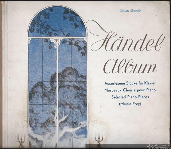  - Händel-Album. Auserlesene Stücke für Klavier / Morceaux Choisis pour Piano / Selected Pieces (= Elite Edition, No. 948).