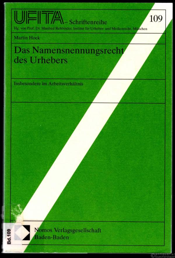  - Das Namensnennungsrecht des Urhebers (= UFITA - Schriftenreihe des Archivs für Urheber-, Film-, Funk- und Theaterrecht, Band 109).