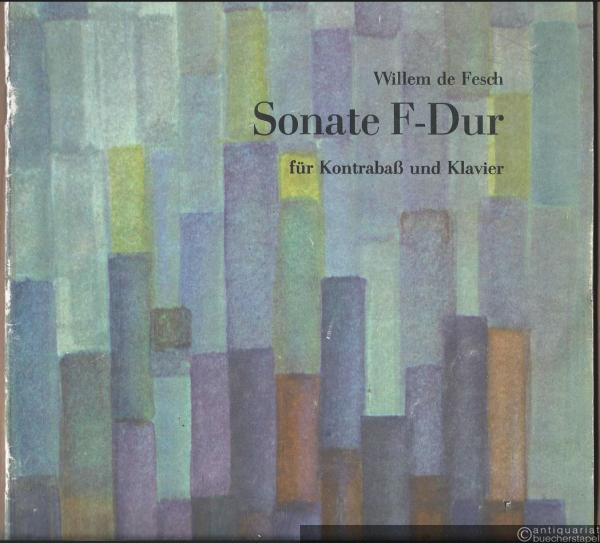  - Sonate F-Dur für Kontrabaß und Klavier. Fassung F-Dur u. Fassung G-Dur [Kontrabaßstimme fehlt].