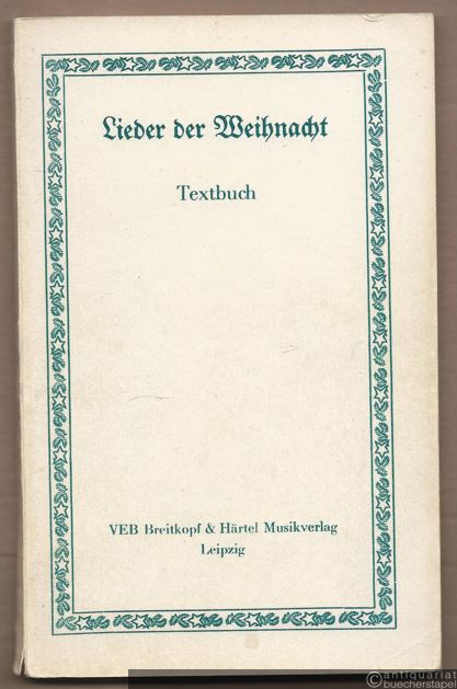  - Lieder der Weihnacht. Hundert bekannte Weihnachtslieder zum Singen und zum Spielen (= Edition Breitkopf, Nr. 5871c). Textbuch.