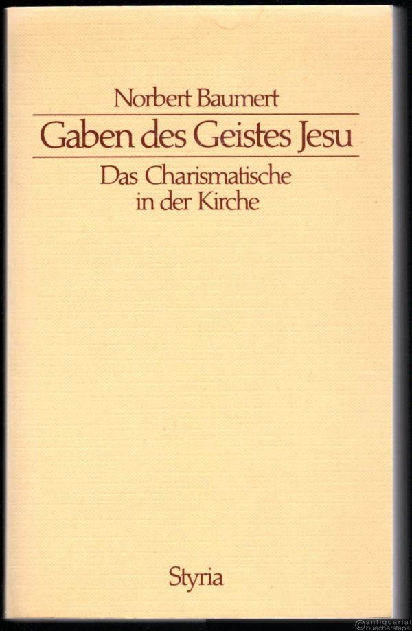  - Gaben des Geistes Jesu. Das Charismatische in der Kirche.