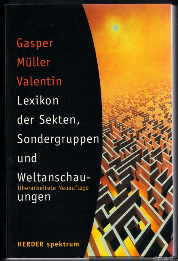  - Lexikon der Sekten, Sondergruppen und Weltanschauungen. Fakten, Hintergründe, Klärungen (= Herder Spektrum, Bd. 5528).