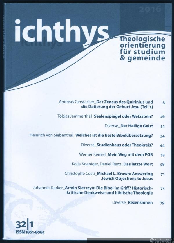  - ichthys. Theologische Orientierung für Studium und Gemeinde (Jg. 32, Heft 1, April 2016).