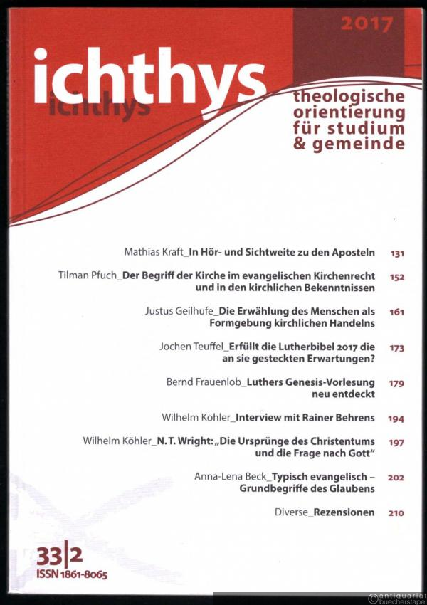  - ichthys. Theologische Orientierung für Studium und Gemeinde (Jg. 33, Heft 2, Oktober 2017).